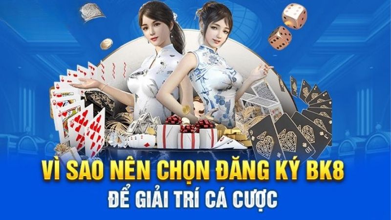 BK8 – Định Hình Lại Trải Nghiệm Cá Cược Trực Tuyến