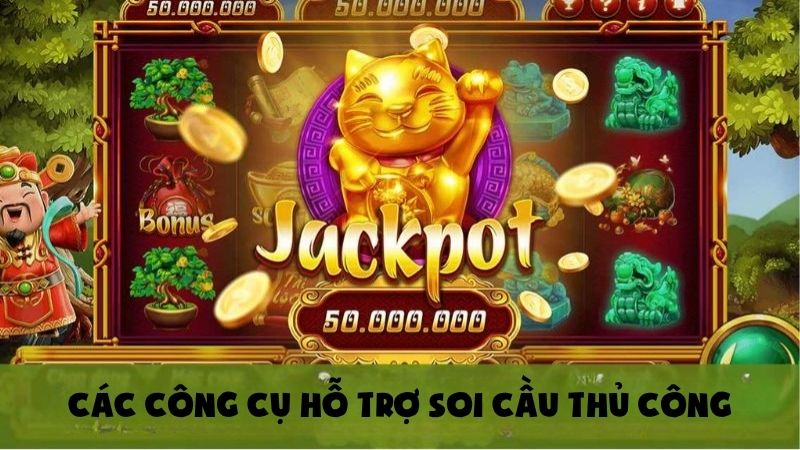 Các công cụ hỗ trợ soi cầu thủ công