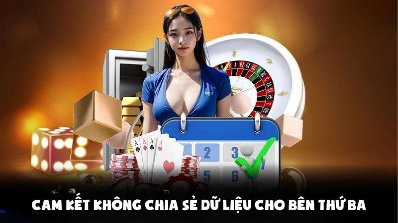 Cam kết không chia sẻ dữ liệu cho bên thứ ba