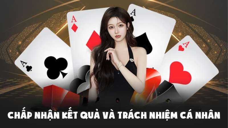 Chấp nhận kết quả và trách nhiệm cá nhân