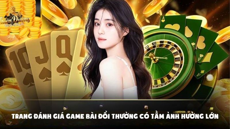 Đặt mục tiêu trở thành trang đánh giá game bài đổi thưởng có tầm ảnh hưởng lớn
