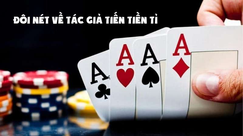 Đôi nét về tác giả Tuấn Tiền Tỉ